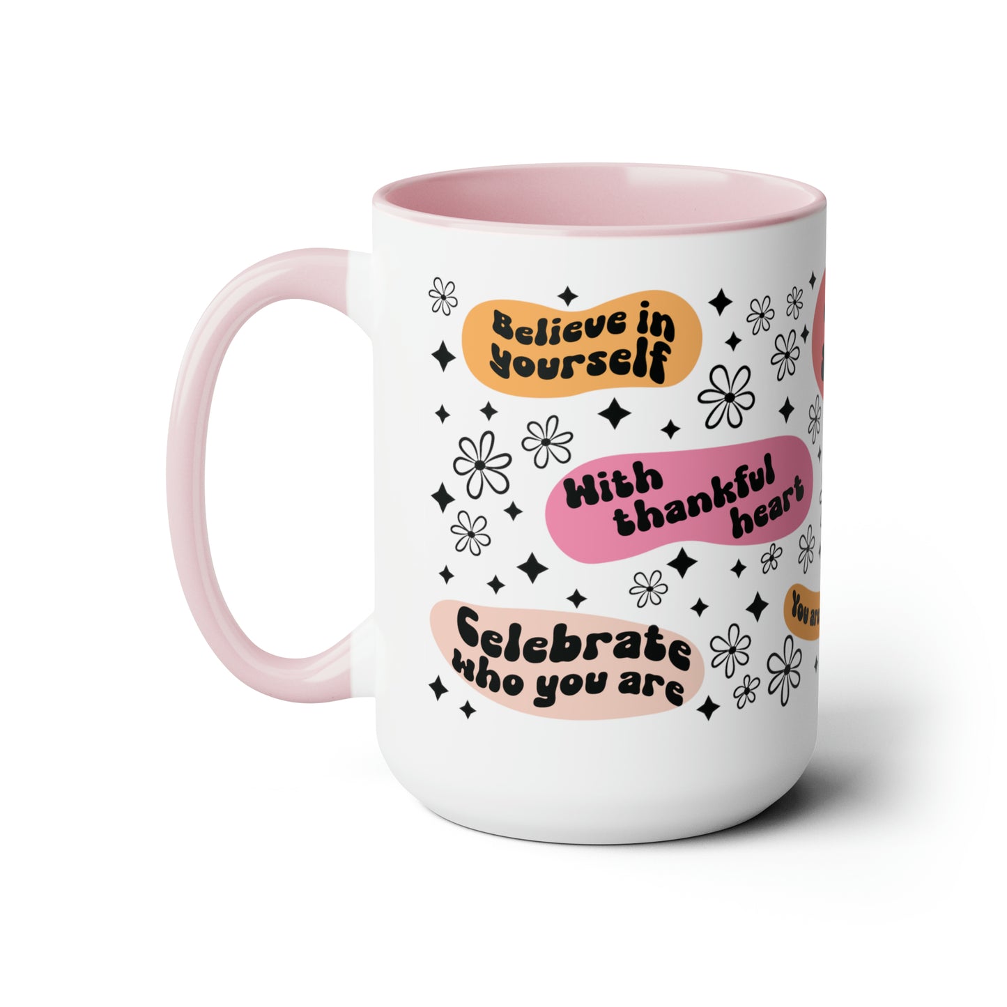 Positive Quotes Coffee Mugs, 15oz