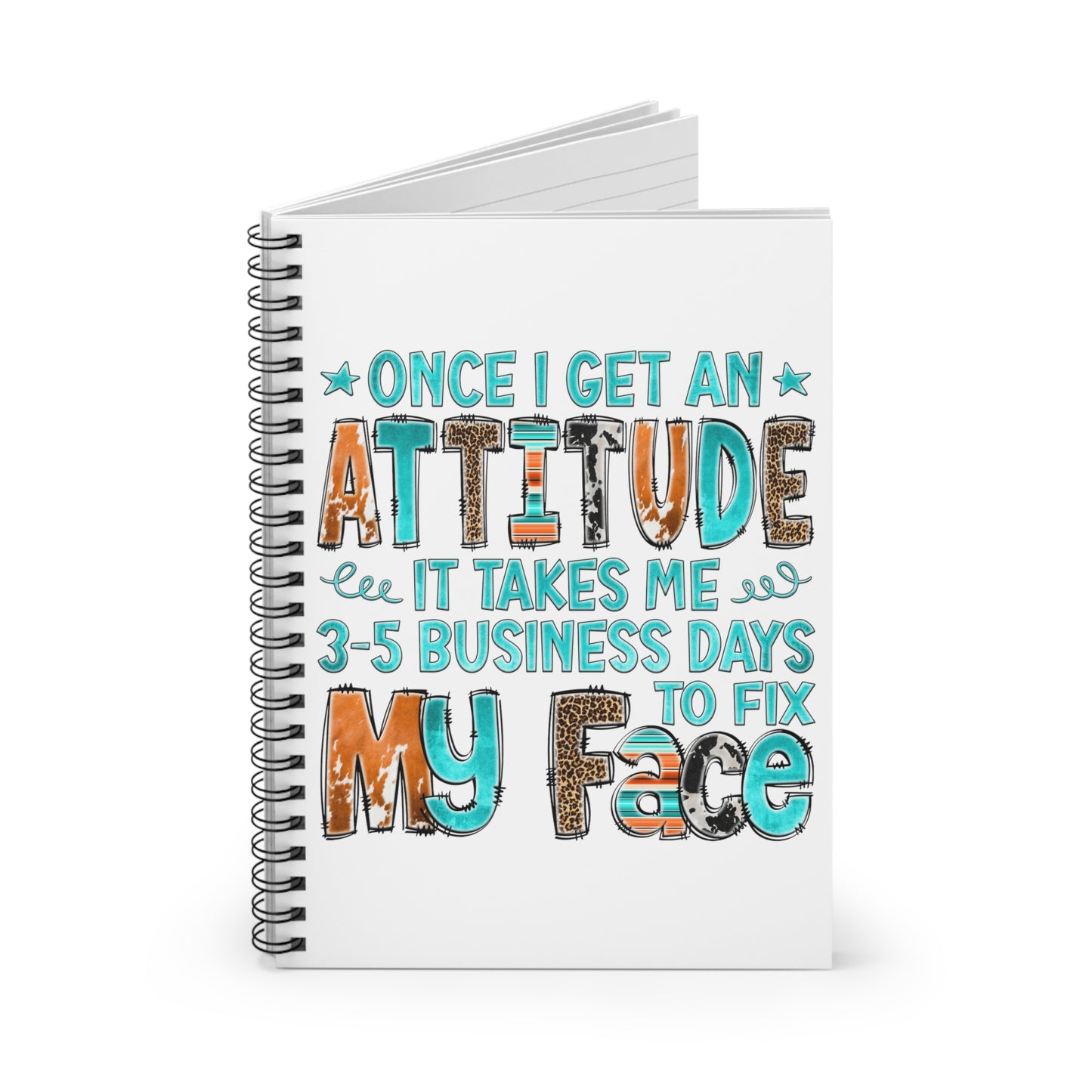 Once I get an Attitude (White): Spiral Notebook - Ruled Line