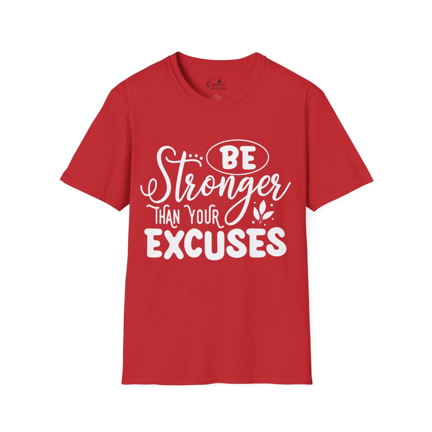 Be Stronger than Your Excuses (Unisex Softstyle T-Shirt)