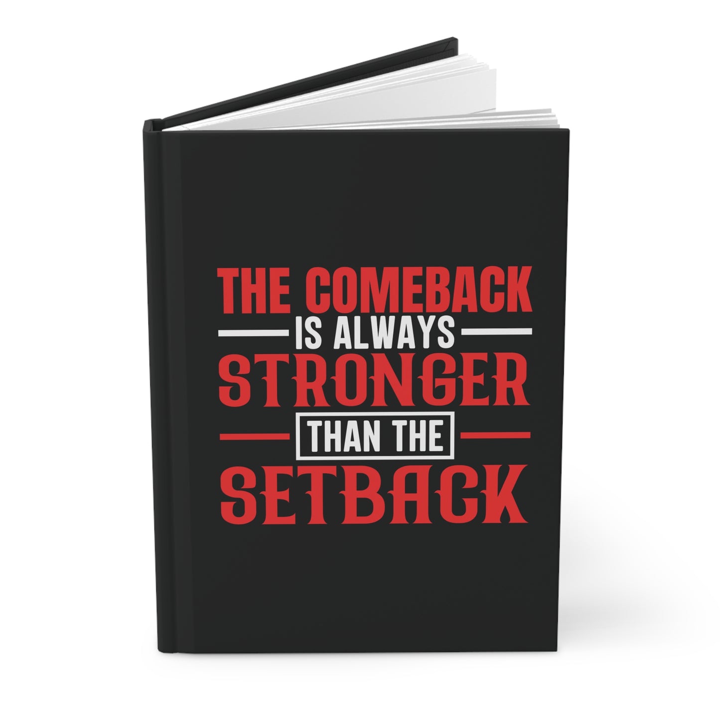 The Comeback is Always Stronger Hardcover Journal Matte