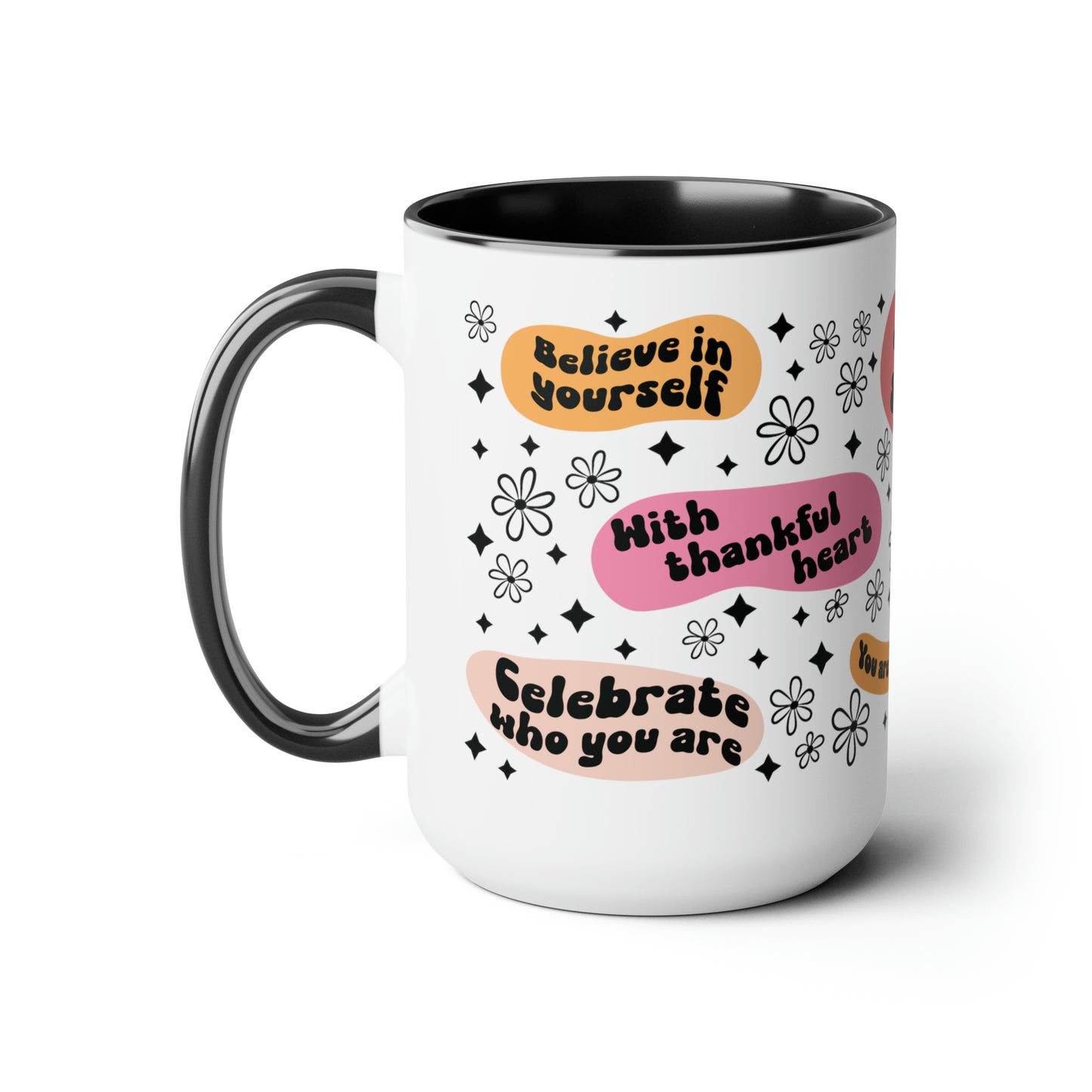 Positive Quotes Coffee Mugs, 15oz