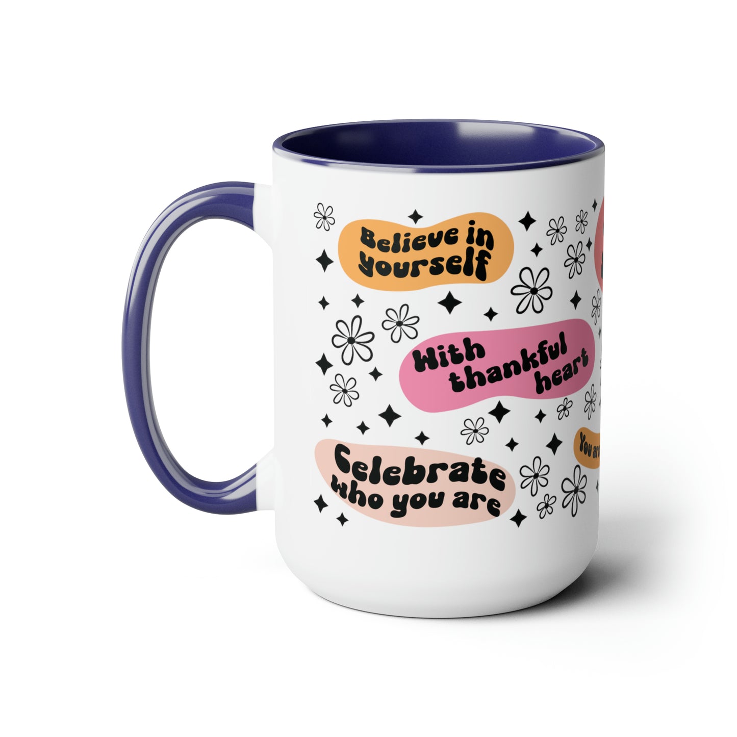 Positive Quotes Coffee Mugs, 15oz