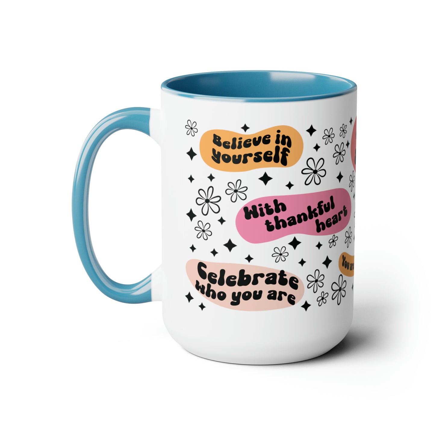 Positive Quotes Coffee Mugs, 15oz