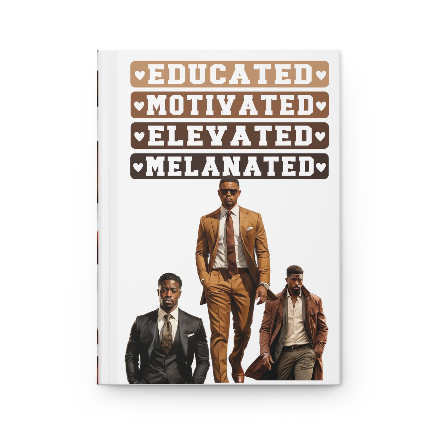 Educated, Motivated, Elevated, Melanated (Men) Hardcover Journal Matte